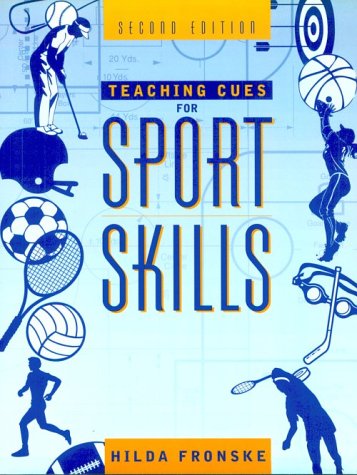 Teaching Cues for Sport Skills  2nd 2001 9780205327522 Front Cover
