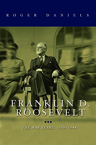 Franklin D. Roosevelt The War Years, 1939-1945  2016 9780252039522 Front Cover