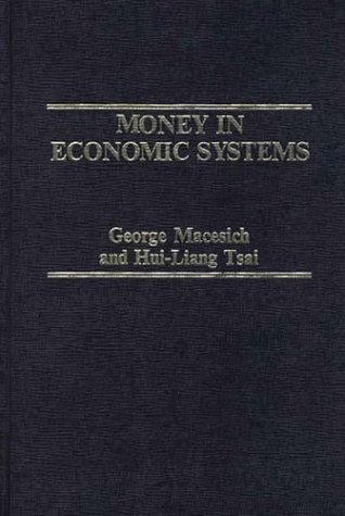 Money in Economic Systems  N/A 9780275908522 Front Cover