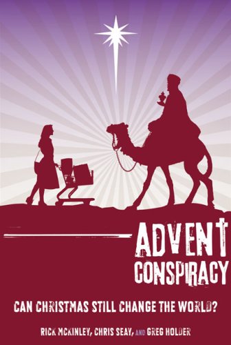 Advent Conspiracy Can Christmas Still Change the World?  2009 9780310324522 Front Cover