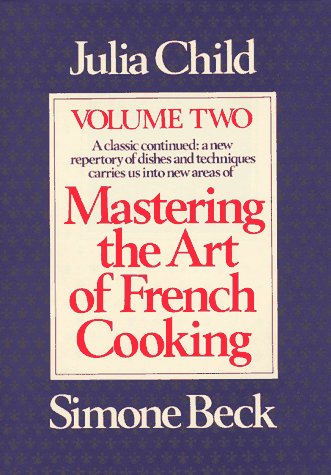 Mastering the Art of French Cooking, Volume 2 A Cookbook Revised  9780394401522 Front Cover