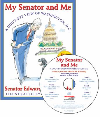 My Senator and Me: a Dog's Eye View of Washington, D. C. A Dog's-Eye View of Washington, D. C.  2010 9780545249522 Front Cover