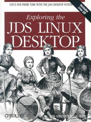 Exploring the JDS Linux Desktop Linux for Prime Time with the Java Desktop System  2004 9780596007522 Front Cover