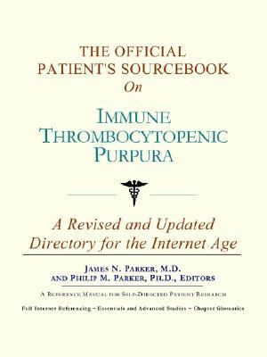 Official Patient's Sourcebook on Immune Thrombocytopenic Purpura  N/A 9780597831522 Front Cover