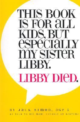 This Book Is for All Kids, but Especially My Sister Libby Libby Died  2002 9780740729522 Front Cover