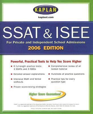 Kaplan SSAT and ISEE 2006 For Private and Independent School Admissions  2005 9780743265522 Front Cover