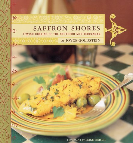 Saffron Shores Jewish Cooking of the Southern Mediterranean  2002 9780811830522 Front Cover