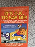 It's OK to Say No A Parent-Child Manual for the Protection of Children N/A 9780812594522 Front Cover