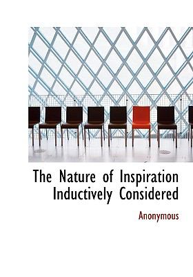 Nature of Inspiration Inductively Considered N/A 9781140436522 Front Cover