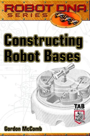 Constructing Robot Bases   2004 9780071408523 Front Cover