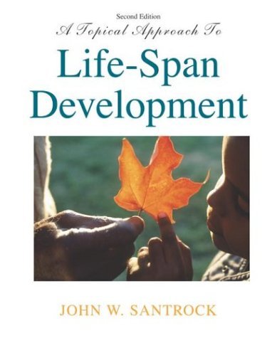 Topical Approach to Life-Span Development with MM Courseware for Child and Adult Development CD-ROM and PowerWeb  2nd 2005 (Revised) 9780072977523 Front Cover