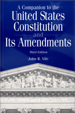 Companion to the United States Constitution and Its Amendments  3rd 2001 (Revised) 9780275972523 Front Cover