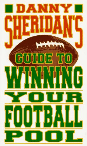 Danny Sheridan's Guide to Winning Your Football Pool N/A 9780385482523 Front Cover