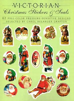 Victorian Christmas Stickers and Seals Sixty-Two Full Color Pressure Sensitive Designs N/A 9780486251523 Front Cover