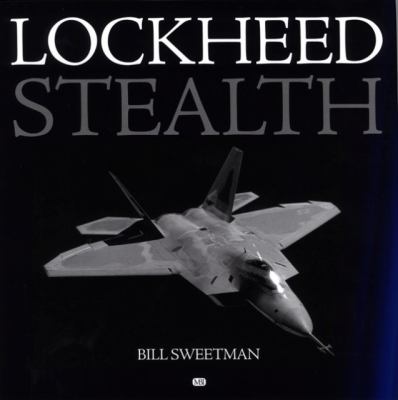 Lockheed Stealth The Evolution of an American Arsenal  2001 (Revised) 9780760308523 Front Cover