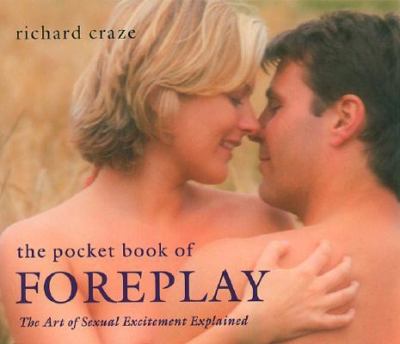 Pocket Book of Foreplay The Art of Sexual Excitement Explained N/A 9780897932523 Front Cover