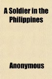 Soldier in the Philippines  N/A 9781151725523 Front Cover