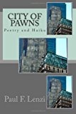 City of Pawns A Collection of Poetry and Haiku N/A 9781492330523 Front Cover