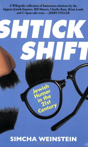 Shtick Shift Jewish Humor in the 21st Century  2009 9781569803523 Front Cover