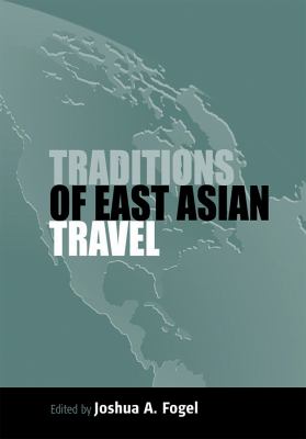Traditions of East Asian Travel   2006 9781845451523 Front Cover