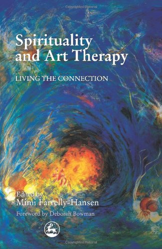 Spirituality and Art Therapy Living the Connection  2001 9781853029523 Front Cover