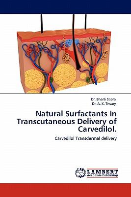Natural Surfactants in Transcutaneous Delivery of Carvedilol N/A 9783844399523 Front Cover