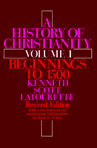 History of Christianity: Volume I Beginnings to 1500: Revised Edition  1975 (Revised) 9780060649524 Front Cover