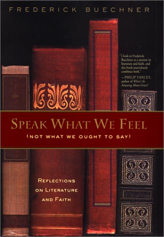 Speak What We Feel Not What We Ought to Say  2001 9780062517524 Front Cover