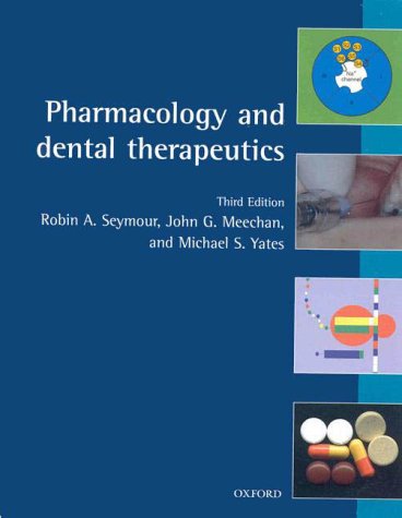 Pharmacology and Dental Therapeutics  3rd 1999 (Revised) 9780192629524 Front Cover