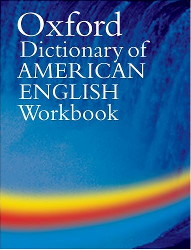 Oxford Dictionary of American English Workbook   2005 (Workbook) 9780194399524 Front Cover