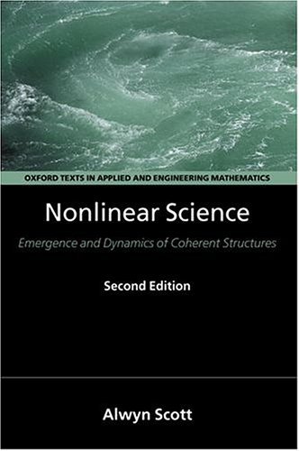 Nonlinear Science Emergence and Dynamics of Coherent Structures 2nd 2003 (Revised) 9780198528524 Front Cover