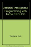 Artificial Intelligence Programming with Turbo Prolog   1988 9780471627524 Front Cover