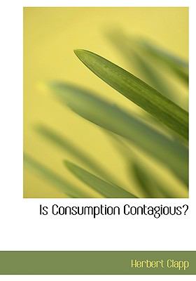 Is Consumption Contagious?:   2008 9780554564524 Front Cover