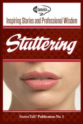 Stuttering: Inspiring Stories and Professional Wisdom  N/A 9780615689524 Front Cover