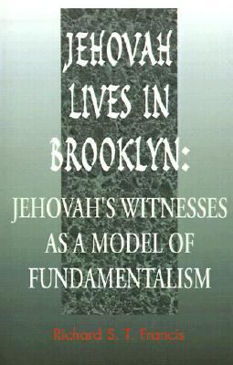 Jehovah Lives in Brooklyn Jehovah's Witnesses As a Model of Fundamentalism  1999 9780738829524 Front Cover