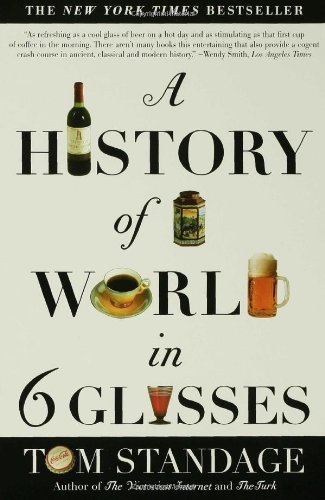 History of the World in 6 Glasses   2006 9780802715524 Front Cover