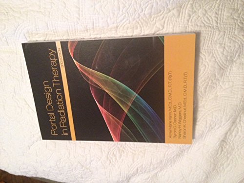 Portal Design in Radiation Therapy 3rd Edition  2013 9780964271524 Front Cover