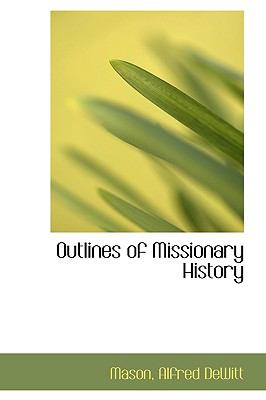Outlines of Missionary History N/A 9781113447524 Front Cover