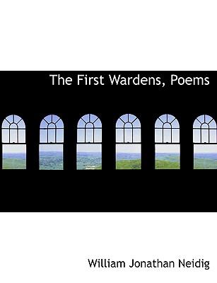 First Wardens, Poems N/A 9781116996524 Front Cover