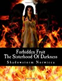 Forbidden Fruit The Sisterhood of Darkness Novel Series Large Type  9781467919524 Front Cover