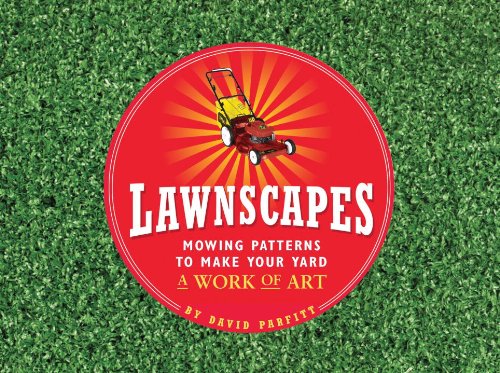 Lawnscapes Mowing Patterns to Make Your Yard a Work of Art N/A 9781594741524 Front Cover
