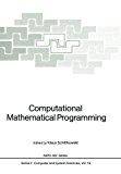 Computational Mathematical Programming   1985 9783642824524 Front Cover