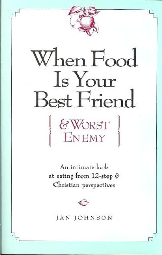 When Food Is Your Best Friend (And Worst Enemy) N/A 9780060642525 Front Cover