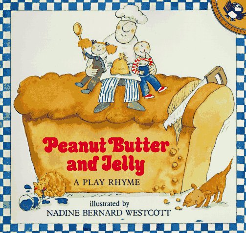 Peanut Butter and Jelly A Play Rhyme 97th 9780140548525 Front Cover