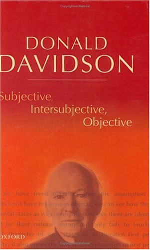 Subjective, Intersubjective, Objective Philosophical Essays Volume 3  2001 9780198237525 Front Cover