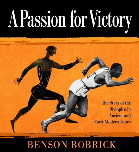 Passion for Victory The Story of the Olympics in Ancient and Early Modern Times N/A 9780375872525 Front Cover