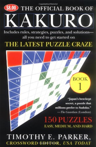 Official Book of Kakuro: Book 1 150 Puzzles -- Easy, Medium, and Hard N/A 9780452287525 Front Cover