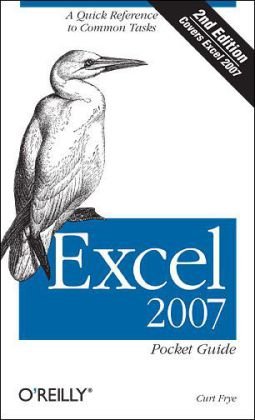Excel 2007 Pocket Guide A Quick Reference to Common Tasks 2nd 2007 (Revised) 9780596514525 Front Cover