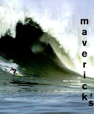 Maverick's The Story of Big-Wave Surfing  2000 9780811826525 Front Cover