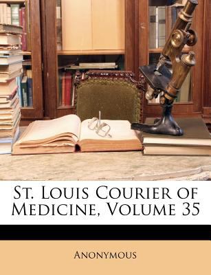 St Louis Courier of Medicine  N/A 9781148682525 Front Cover